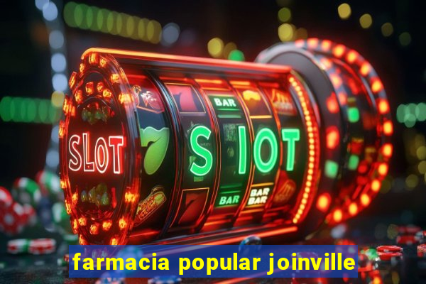 farmacia popular joinville